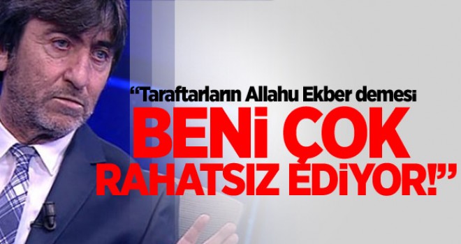 Rıdvan Dilmen: Taraftarların Allahu Ekber demesi beni çok rahatsız ediyor!