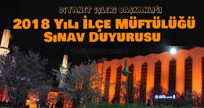 Diyanet 2018 İlçe Müftülüğü Sınav Duyurusu