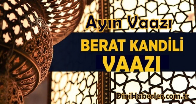 Ayın Vaazı, Beraat Kandili Vaazı