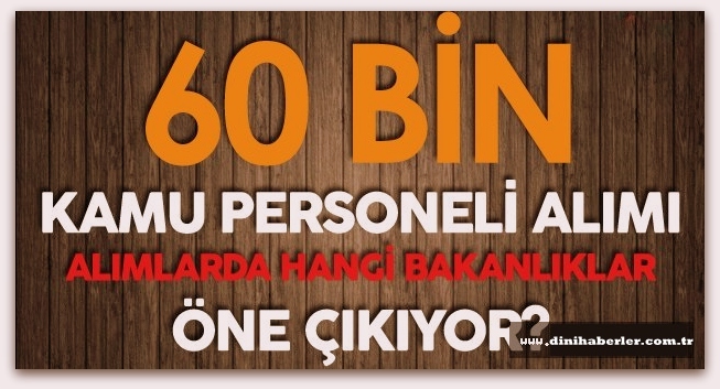 60 Bin Memur Alınacak