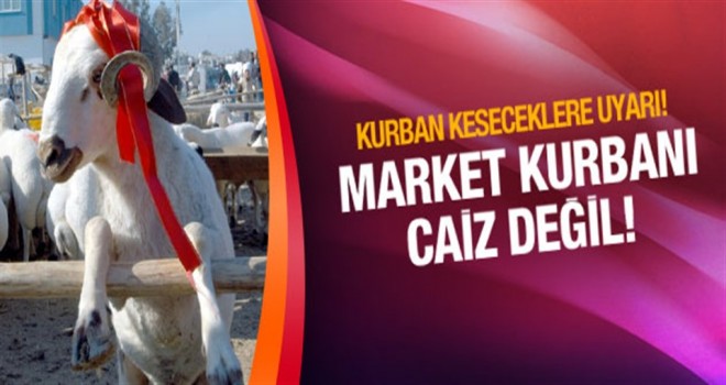 Market ve kurumların kurban kesimlerine katılmak caiz mi?