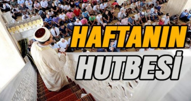 Diyanet 01.02.2019 Tarihli Cuma Hutbesi
