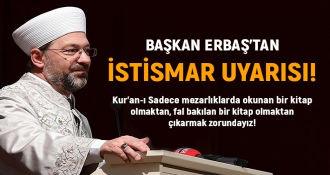 Başkan Erbaş'tan İstismar Uyarısı