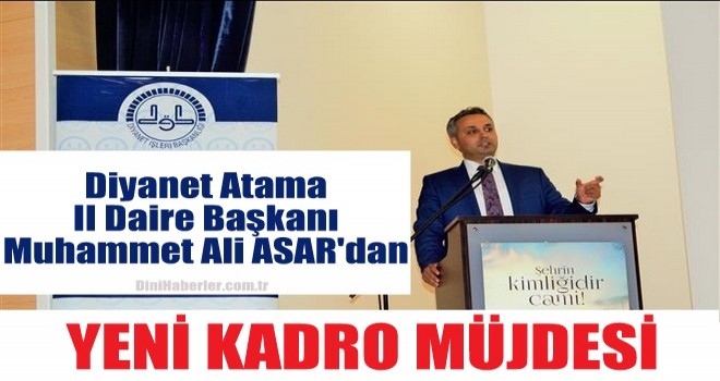 Atama II Daire Başkanı ASAR'dan Müjdeli Haber