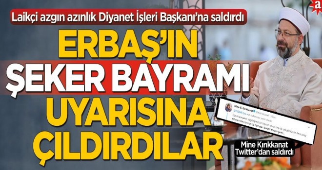 Azınlık, Erbaş’ın 'Şeker Bayramı' uyarısına çıldırdı