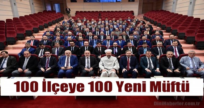 100 İlçenin Yeni Müftüleri Atandı