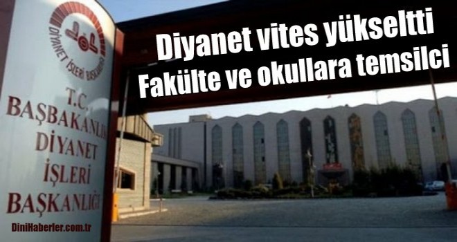 Diyanet vites yükseltti: Fakülte ve okullara temsilci ataması