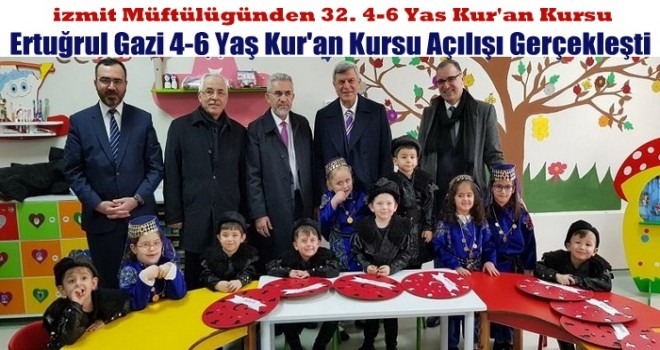 Ertuğrul Gazi 4-6 Yaş Kur'an Kursu Açılışı Gerçekleşti