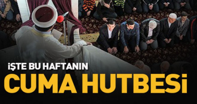 Diyanet 08.02.2019 Tarihli Cuma Hutbesi