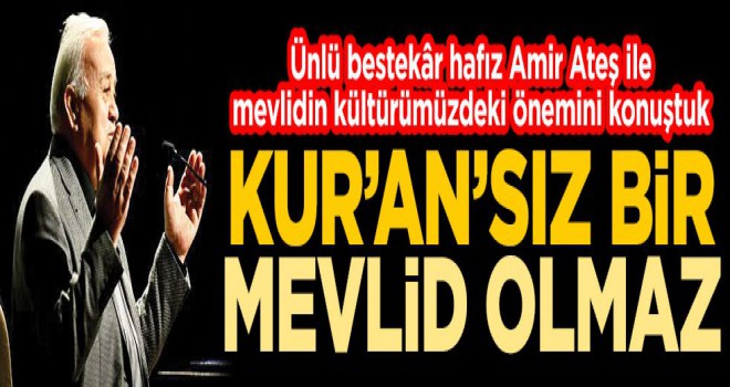 Kur’an-ı Kerim’siz mevlid olmaz!