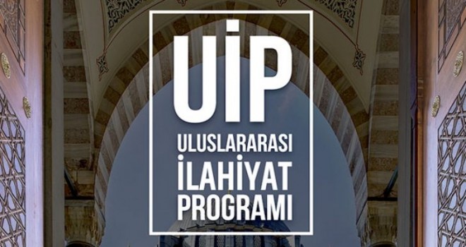 2018 Uluslararası İlahiyat Programı Başvuru Tarihleri Uzatıldı.