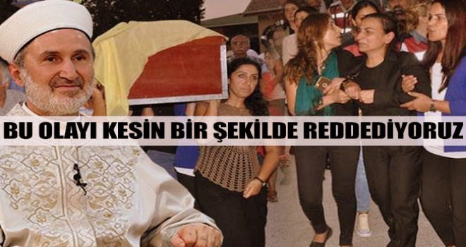 Bu Olayı Kesin Bir Şekilde Reddediyoruz!