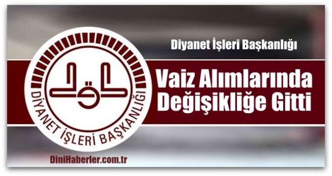 Diyanet, Vaiz Alımlarında Değişikliğe Gitti