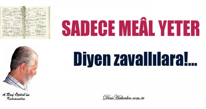 SADECE MEÂL YETER Diyen zavallılara!...