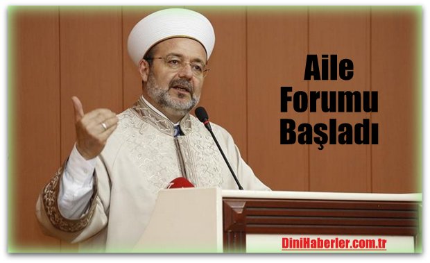 Aile Forumu Başladı