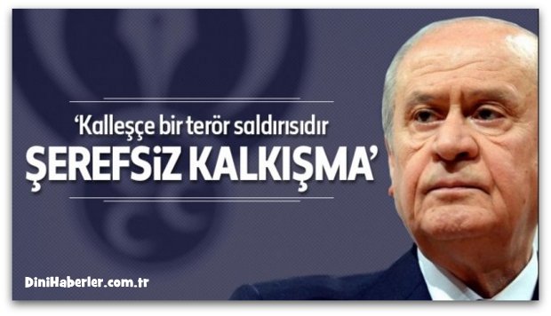 Bahçeli, Kalleşçe bir terör saldırısıdır