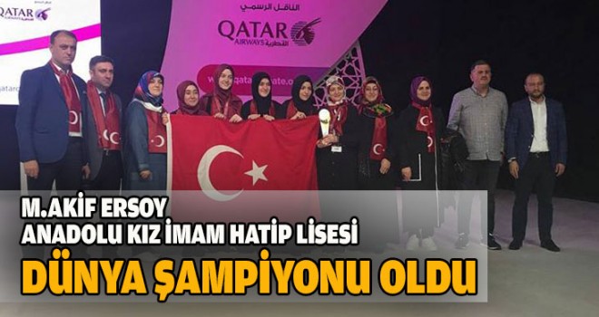 İmam hatipli kızlar dünya şampiyonu oldu