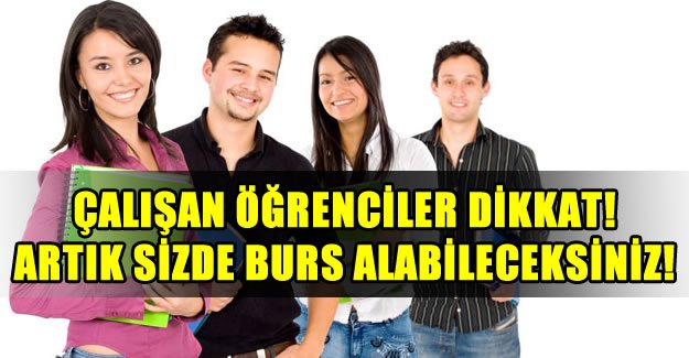 Çalışan öğrencilere burs müjdesi!