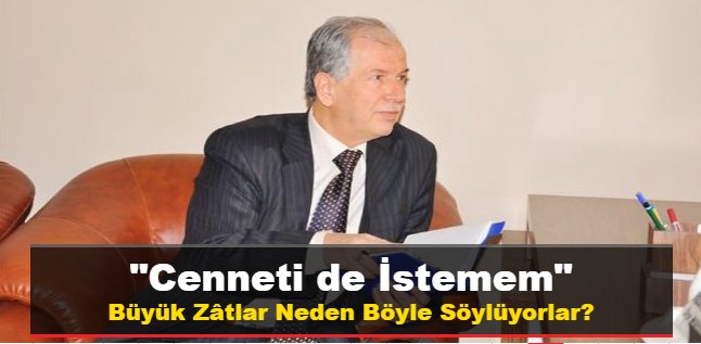 Cenneti de istemem! Hûrileri de…