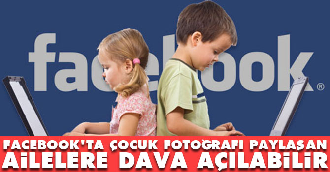 Çocuklar ailelerine dava açabilecek