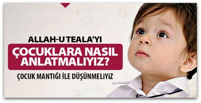 Çocuklara Allah\'ı Nasıl Anlatmalıyız?