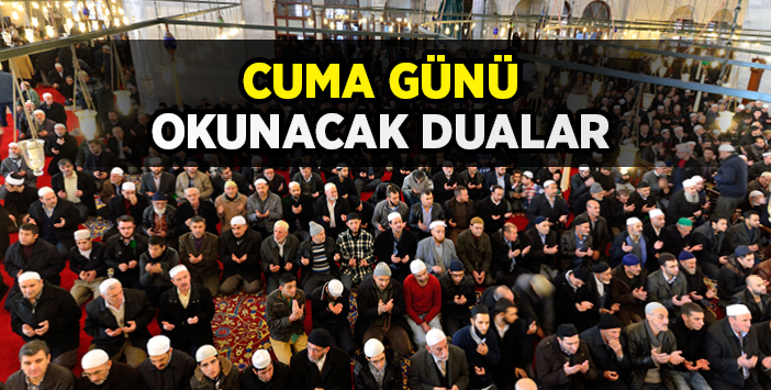 Cuma günü okunacak dualar