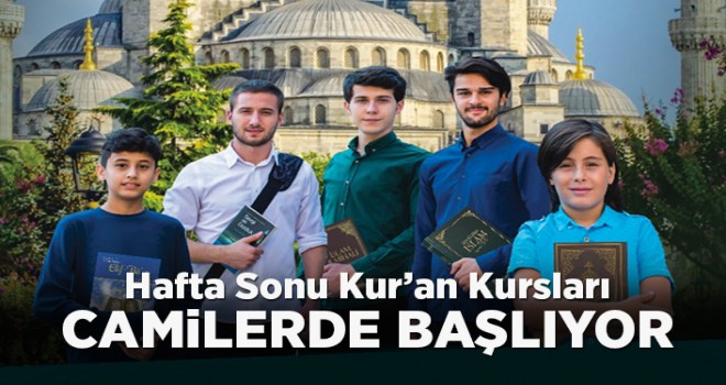 Hafta sonu Kur’an kursları camilerde başlıyor