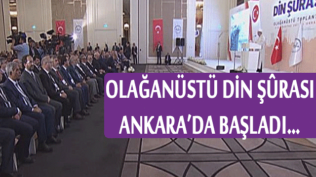 Devletin zirvesini Olağanüstü Din Şûrası Topladı