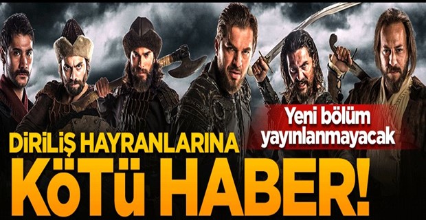 Diriliş Ertuğrul hayranlarına kötü haber! 