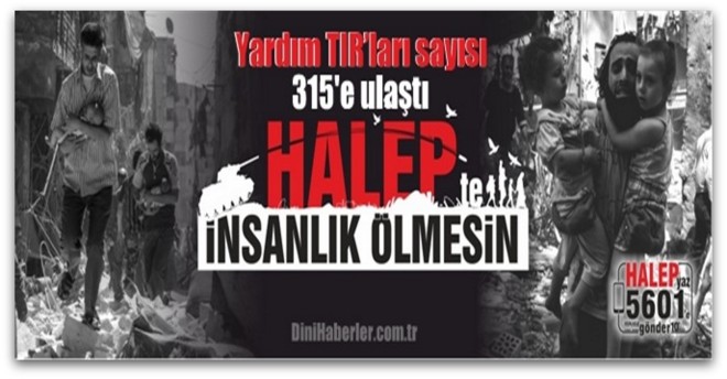 Diyanet Halep\'e Yardım TIR’larının sayısı 315\'e ulaştı