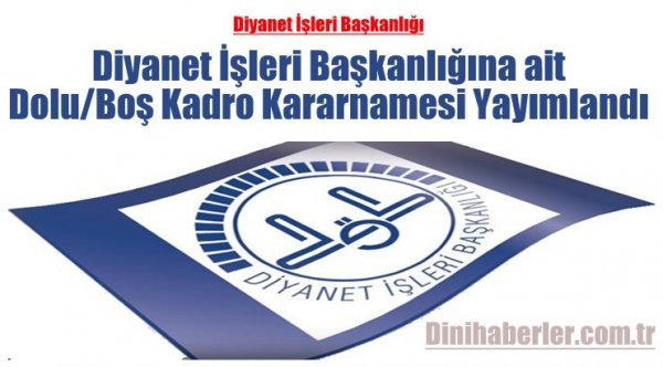 Diyanet İşleri Başkanlığına ait Dolu/Boş Kadro Kararnamesi Yayımlandı