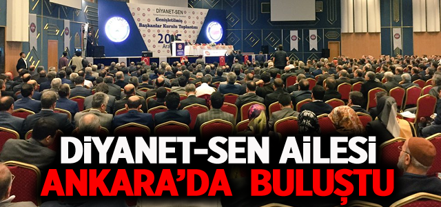 ​Diyanet-Sen Ailesi Ankara’da Buluştu