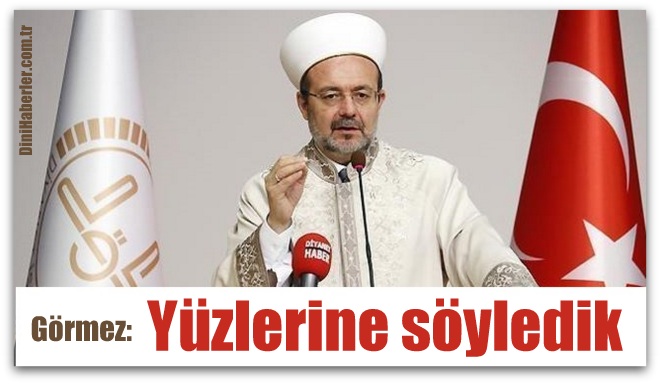 Diyanet: Yüzlerine söyledik