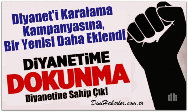 Diyanet\'i Karalama Kampanyasına, Bir Yenisi