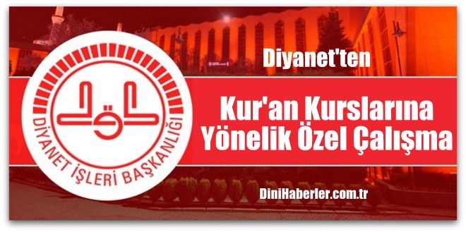 Diyanet\'ten Kur\'an Kurslarına Yönelik Özel Çalışma