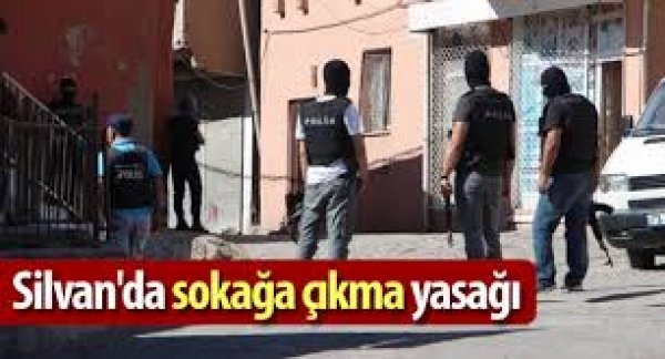 Diyarbakır Silvan'da sokağa çıkma yasağı