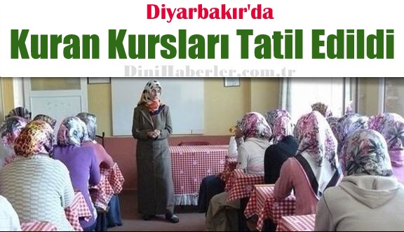 Diyarbakır\'da Kuran Kursları Tatil Edildi