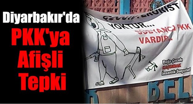 Diyarbakır\'da PKK\'ya afişli tepki