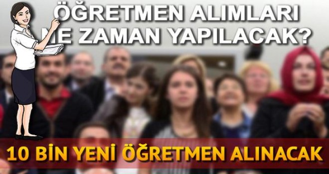 10 bin öğretmen alımı açıklaması