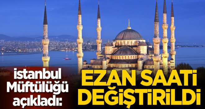 İstanbul’da Sabah ezanı imsak vaktinde okunacak