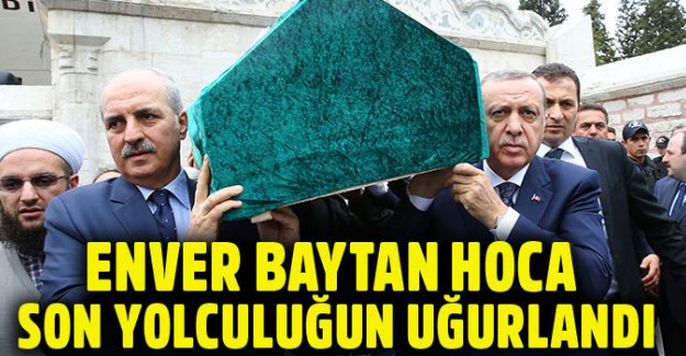 Enver Baytan Hocaefendi Hakk’a yürüdü