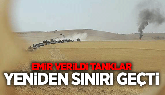 Fırat Kalkanı Harekatı\'nda ikinci gün: Tanklar yeniden Suriye\'ye girdi!