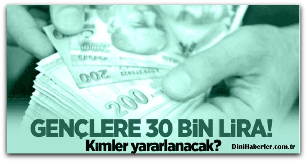 Gençlere 30 bin lira hibe!