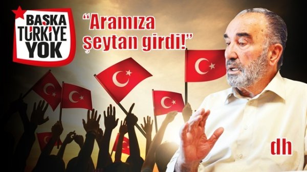 Hayrettin Karaman'ın Başka Türkiye Yok çağrısı, Aramıza şeytan girdi!