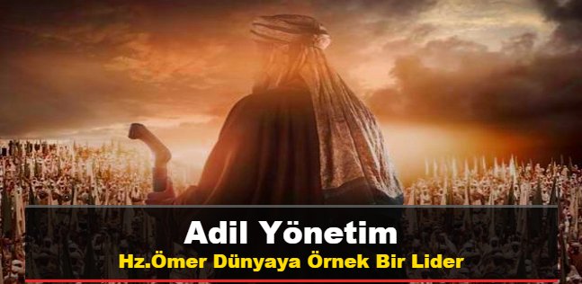 Hz. Ömer’den Adil Yönetim Dersi