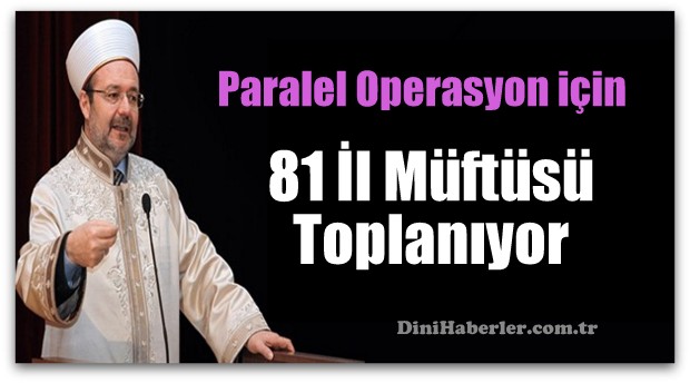 İl Müftüleri, İlçe Müftüleri olağanüstü toplanıyor