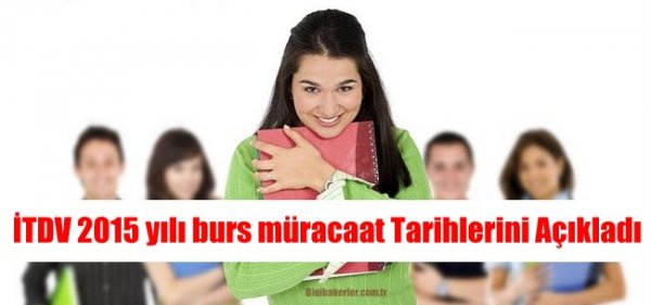 İTDV 2015 yılı burs müracaat Tarihlerini Açıkladı