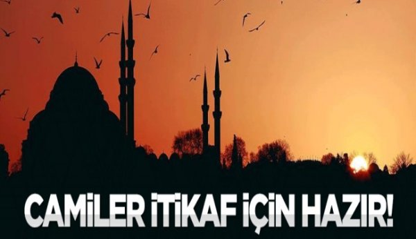 İtikaf için camiler belirlendi…