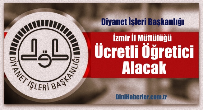 İzmir İl Müftülüğü Ücretli Öğretici Alacak