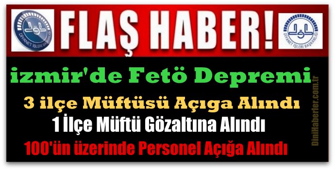 İzmir\'de 4 İlçe Müftüsü Daha Açığa Alındı